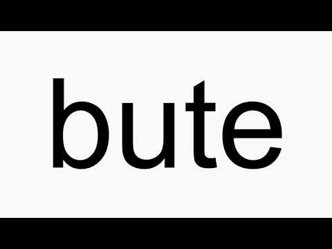 How to pronounce bute