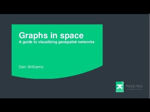 Graphs in space: a guide to visualizing geospatial networks. Dan Williams, Connected Data London