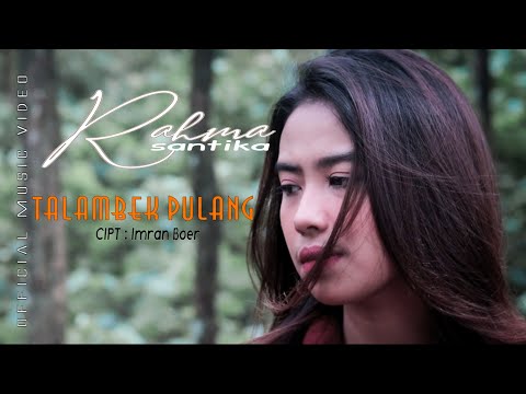 TALAMBEK PULANG - RAHMA SANTIKA  (Official Music Video)
