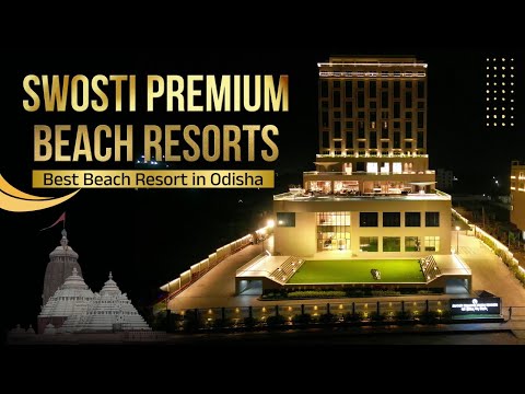 Experience Swosti Premium Beach Resorts Luxury at Puri