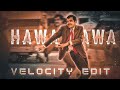 HAWA HAWA VELOCITY EDIT Mr Been Status Round 2 Hell Edit HAWA HAWA SONG