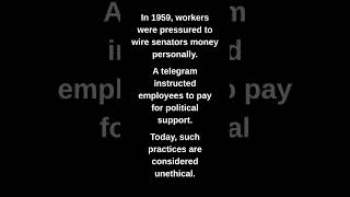 In 1959, workers were pressured to wire senators money personally.