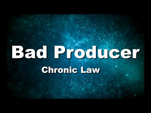 Chronic Law -  Bad Producer (Official Lyrics)