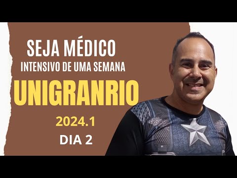 Intensivo de Uma Semana UNIGRANRIO Medicina 2024.1 do Capitão Bomfim| Dia 2