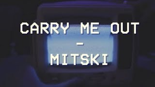Carry me out - Mitski - Legendado/tradução PTBR