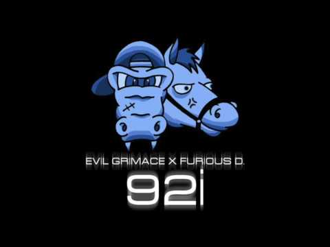 EVIL GRIMACE x FURIOUS D - 92i