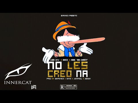 Luar La L, Dvice, Roke Mr Chanty (feat. Sinfonico, Onyx, Jan Paul, Dexian) - No Les Creo Na