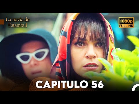La Novia De Estambul Capítulo 56 (Doblada En Español) (Versión Larga)