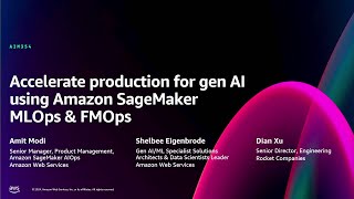AWS re:Invent 2024 - Accelerate production for gen AI using Amazon SageMaker MLOps & FMOps (AIM354)