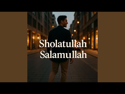 Sholatullah Salamullah