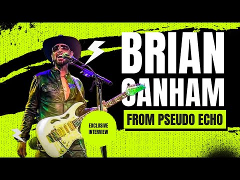40 Years of Love an Adventure: Brian Canham Reflects on Pseudo Echo’s Past, Present and Evolution