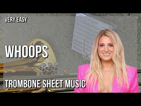 SUPER EASY Trombone Sheet Music: How to play Whoops  by Meghan Trainor