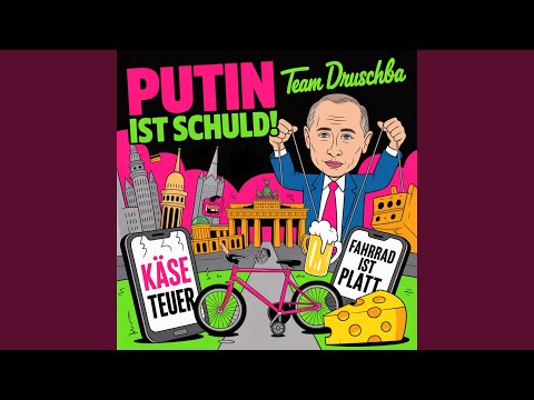 Putin ist schuld!