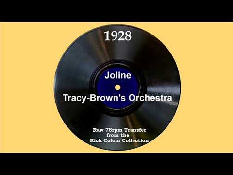 1928 Tracy-Brown’s Orchestra - Joline (Sam Coslow, vocal)