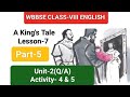 A King S Tale Part 5 Lesson 7 Activity 4 5 WBBSE VIII English Explained In Bengali