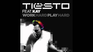 Tiësto - Work Hard, Play Hard ft. Kay (Autoerotique Remix) [Official Audio]