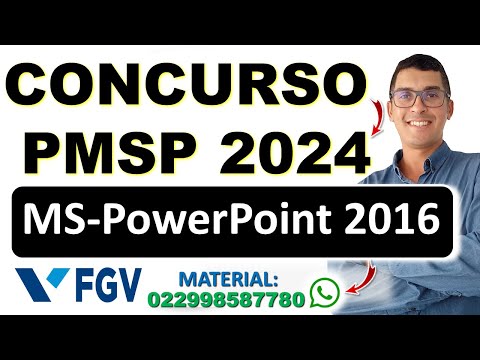 MS-PowerPoint 2016 | Concurso PMSP 2024 [Concurso PM SP 2024] | NOÇÕES BÁSICAS DE INFORMÁTICA | FGV