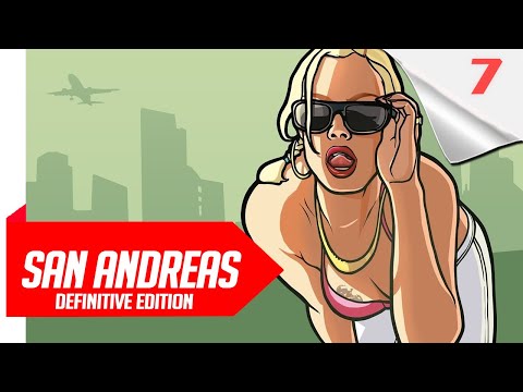 GTA San Andreas Definitive Edition Gameplay Walkthrough Part 7 [ FULL GAME ]