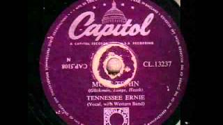 TENNESSEE ERNIE. MULE TRAIN. 78 RPM.