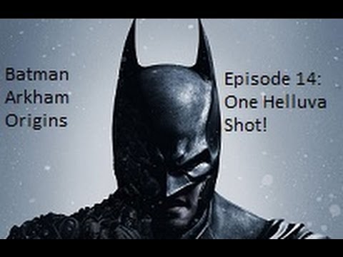 Batman Arkham Origins Let's Play - Episode 14: A Helluva Shot!