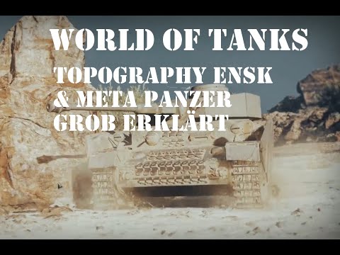 World of Tanks - Tutorial - Topography Ensk & Meta Panzer grob erklärt