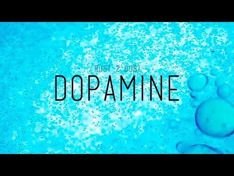 Rust2Dust - Dopamine (Oficiálny videoklip)