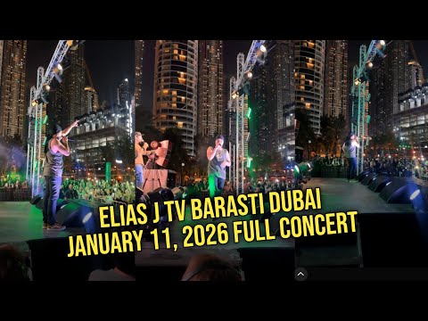 Elias J. Tv Barasti Dubai Full Concert January 11, 2026