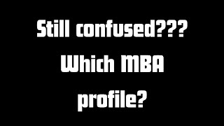 Which MBA profile do you need to choose? Best branch in #mba