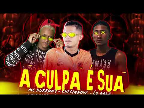 A CULPA É SUA - CHEFINHOW MC MASK FEAT MC DURRONY #bregafunk #bregãfunk #bregafunk2022 #tiktok2022