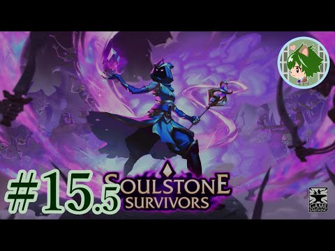 【Soulstone Survivors】#15.5 不浄の聖堂埋めたりタイタンハント進めたり【銀城ミドリ】