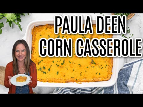 Best Corn Casserole Recipe – Paula Deen Style!
