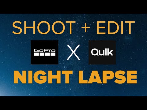 HOW TO SHOOT A GOPRO NIGHT LAPSE VIDEO + EDITING WITH GOPRO QUIK APP