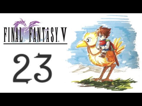 Let's Play Final Fantasy V, Part 23 - Earthshattering Kaboom