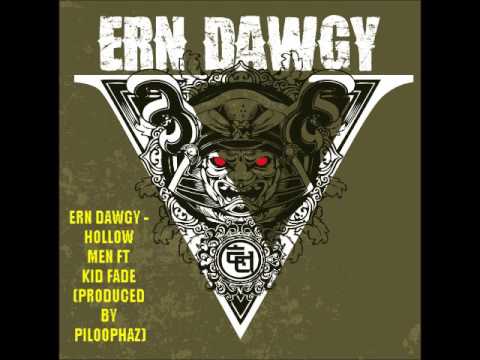 ERN DAWGY - HOLLOW MEN FT KID FADE