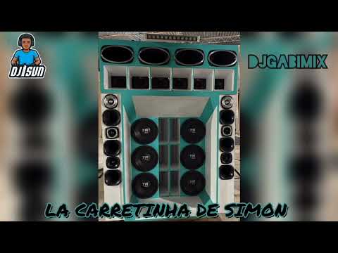 LA CARRETINHA DE SIMON - DjSUN - Dj GabiMix - CUARTETOS CARCELEROS