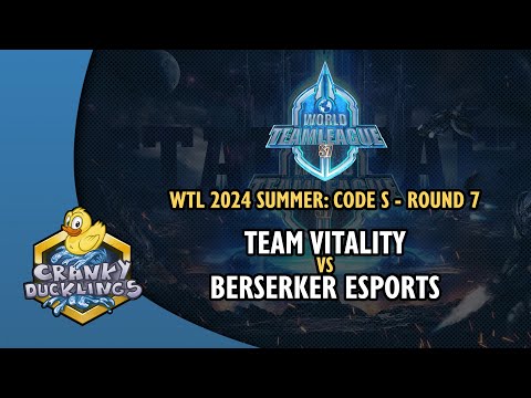 Team Vitality vs Berserker eSports - World Team League 2024 Summer: Code S Round 7 | SC2 Tournament