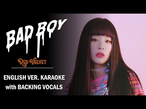 RED VELVET - BAD BOY - ENGLISH KARAOKE with BACKING VOCALS