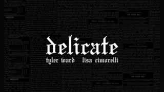 Delicate - Lisa Cimorelli ft. Tyler Ward (Cover Audio)