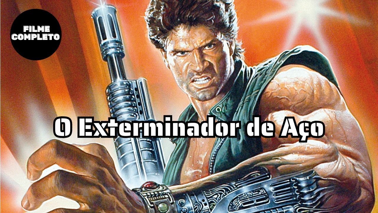 O Exterminador de Aço | Ação | Filme completo em Português