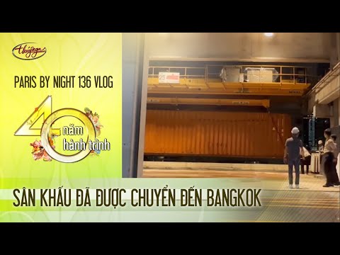 PBN 136 Vlog - Sân khấu đã được vận chuyển sang đến Siam Paragon Bangkok