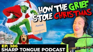 How The Grief Stole Christmas | Jessimae Peluso | Sharp Tongue Podcast Ep. 386