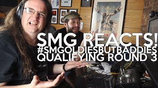 SMG Reacts!   #SMGOldiesButBaddies Qualifying Round 3!