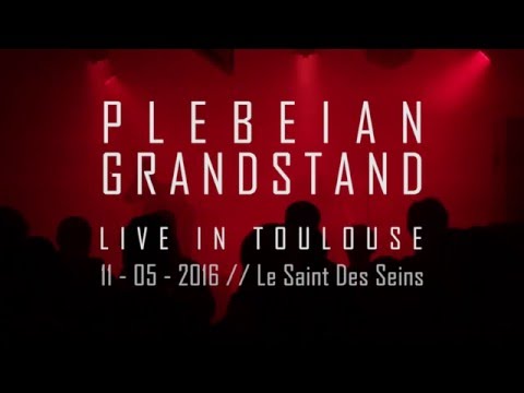 PLEBEIAN GRANDSTAND // Full Set Live In Toulouse [Fr]