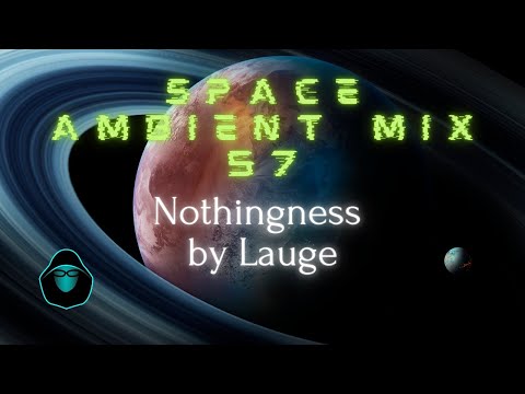 Space Ambient Mix 57 - Nothingness by Lauge