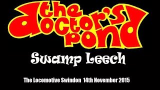 The Doctors Pond - Swamp Leech 14th Nov 2015