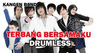 Download lagu KANGEN BAND - TERBANG BERSAMAMU // DRUMLESS mp3