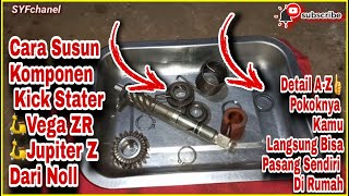 Download lagu Cara Susun Komponen Kick Stater Vega Zr,Jupiter Z Dari Noll👍 mp3