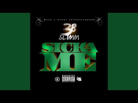 Sicka Me