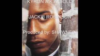 NEW MUSIC 2009 JACKIE ROBINSON KYRON A.K.A. SOLO (READ DISCRIPTION)