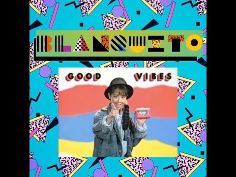 Blanquito Smith - Good Vibes (rework)